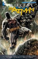 Okadka ksizki - Wieczny Batman, tom 1
