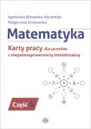 Okadka ksizki - Matematyka. Karty pracy dla uczniw z niepenosprawnoci intelektualn. Cz 4
