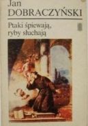 Ok�adka ksi�zki - Ptaki �piewaj�, ryby s�uchaj�