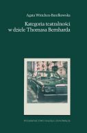 Okadka - Kategoria teatralnoci w dziele Thomasa Bernharda