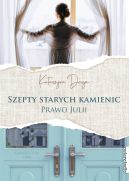 Okadka - Szepty starych kamienic. Prawo Julii