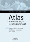 Okadka ksizki - Atlas osteopatycznych technik stawowowych t. 3. Odcinek szyjny, piersiowy i ldwiowy krgosupa oraz eber