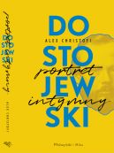 Okadka - Dostojewski. Portret intymny