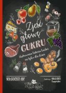 Okadka ksizki - Zje gow cukru. Ilustrowana historia kuchni nie tylko dla dzieci 