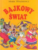 Ok�adka - Bajkowy �wiat