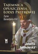 Okadka - Tajemnica opuszczenia odzi Piotrowej. ycie Benedykta XVI