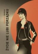 Okadka - ycie nie lubi porzdku