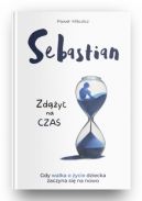 Okadka ksiki - Sebastian: Zdy na czas