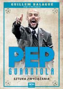 Okadka - Pep Guardiola. Sztuka zwyciania