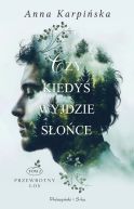 Ok�adka ksi�zki - Czy kiedy� wyjdzie s�o�ce