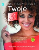 Ok�adka - Twoje 3i. Intuicja, indywidualno��, inteligencja, czyli kobiece sztuczki nie tylko w biznesie