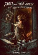 Okadka - Zabij mnie tym jednym ust swych pocaunkiem