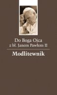 Okładka - Do Boga Ojca z błogosławionym Janem Pawłem II