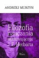 Okadka ksizki - Filozofia nauczania wychowujcego J. F. Herbarta