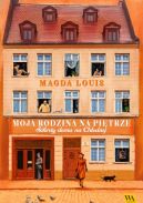 Ok�adka - Moja rodzina na pi�trze. Sekrety domu na Ch�odnej