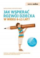 Okadka - Jak wspiera rozwj dziecka w wieku 6-13 lat?