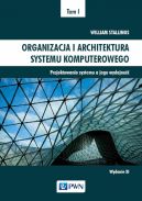 Okładka - Organizacja i architektura systemu komputerowego Tom I. Projektowanie systemu a jego wydajność