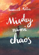 Okładka książki - Między nami chaos