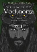 Okadka ksizki - Opowie o Vodimorze. Cz III. Pocztek: Wilcza Skra