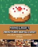 Okładka - Minecraft: zbierz plony, ugotuj, zjedz!. Oficjalna książka kucharska