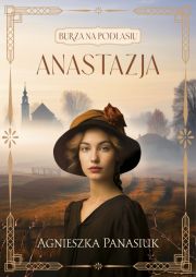Ok�adka - Burza na Podlasiu. Anastazja