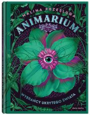 Ok�adka - Animarium. Tom 1. Wybra�cy ukrytego �wiata