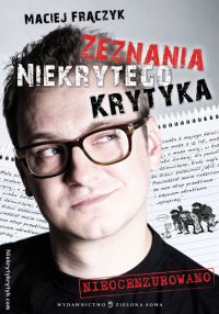 Ok�adka ksi��ki - Zeznania Niekrytego Krytyka