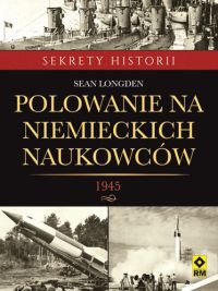 Ok�adka ksi��ki - 1945. Polowanie na niemieckich naukowc�w