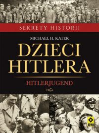 Okadka ksiki - Hitlerjugend. Dzieci Hitlera