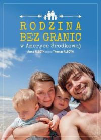 Ok�adka ksi��ki - Rodzina bez granic w Ameryce �rodkowej