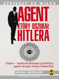 Ok�adka ksi��ki - Agent, kt�ry oszuka� Hitlera. Kryptonim Garbo
