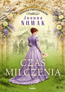 Ok�adka - Dziedzictwo popio��w. Czas milczenia