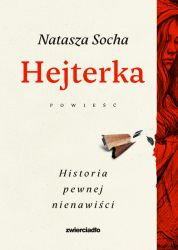 Konkurs - Wygraj ksi��k�„Hejterka. Historia pewnej nienawi�ci
