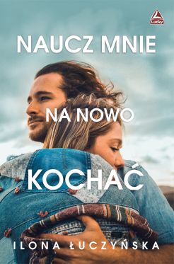 Wygraj ksi��k� „Naucz mnie na nowo kocha�
