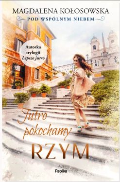 Wygraj ksi��k� „Jutro pokochamy Rzym