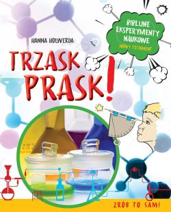 Wygraj ksi��k� „Trzask prask! Biblijne eksperymenty naukowe. Nowy Testament