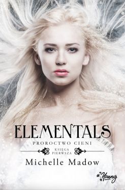 Wygraj książkę „Elementals. Proroctwo cieni