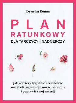 Wygraj ksik „Plan ratunkowy dla tarczycy i nadnerczy