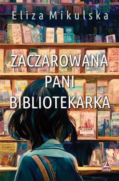 Wygraj ksi��k� „Zaczarowana pani bibliotekarka