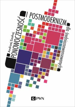Okadka ksiki - Ponowoczesno i postmodernizm dla redniozaawansowanych