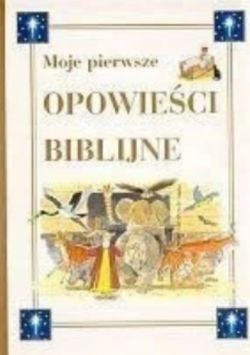Okadka ksiki - Moje pierwsze opowieci biblijne