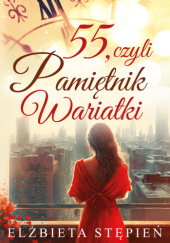 Okadka ksiki - 55, czyli Pamitnik Wariatki
