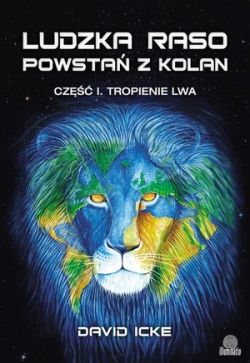Okadka ksiki - Ludzka raso, powsta z kolan. Cz I. Tropienie lwa