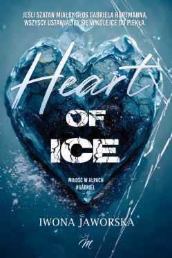 Okładka książki - Miłość w Alpach (Gabriel). Heart of ice