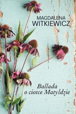 Okadka ksiki - Ballada o ciotce Matyldzie