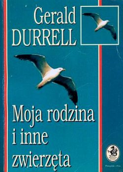 Okadka ksiki - Moja rodzina i inne zwierzta