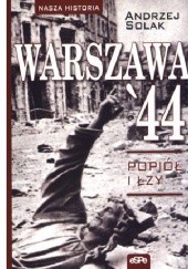 Okadka ksiki - Warszawa' 44. Popi i zy