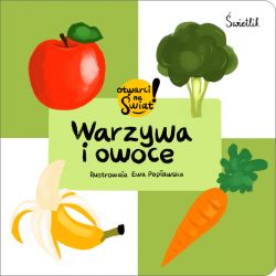 Okadka ksiki - Warzywa i owoce. Otwarci na wiat!
