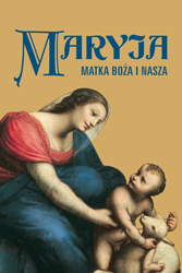 Okadka ksiki - Maryja. Matka Boa i nasza