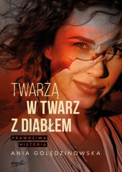 Okadka ksiki - Twarz w twarz z diabem. Prawdziwa historia